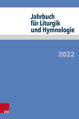 Jahrbuch Fur Liturgik Und Hymnologie: 2022