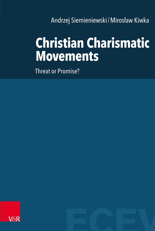Christian Charismatic Movements: Threat or Promise? (Eastern and Central European Voices, 1)