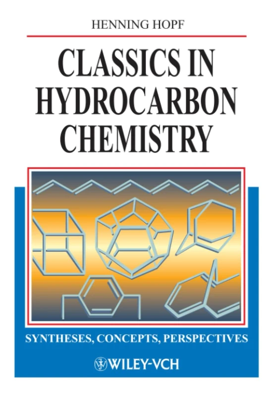 Classics in Hydrocarbon Chemistry: Syntheses, Concepts, Perspectives