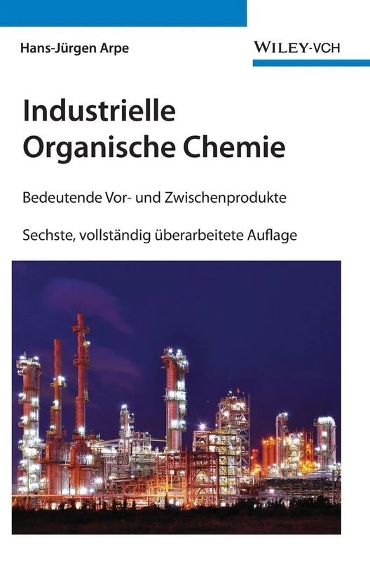 Industrielle Organische Chemie: Bedeutende Vor- und Zwischenprodukte