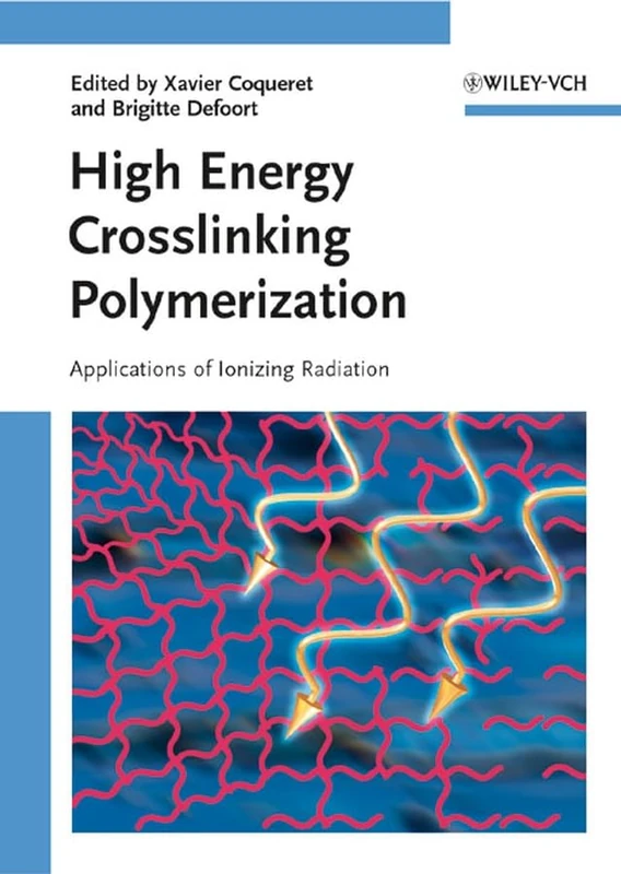 High Energy Crosslinking Polymerization: Applications of Ionizing Radiation