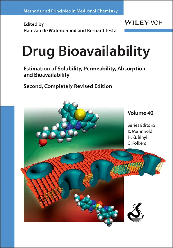 Drug Bioavailability: Estimation of Solubility, Permeability, Absorption and Bioavailability (Methods & Principles in Medicinal Chemistry)