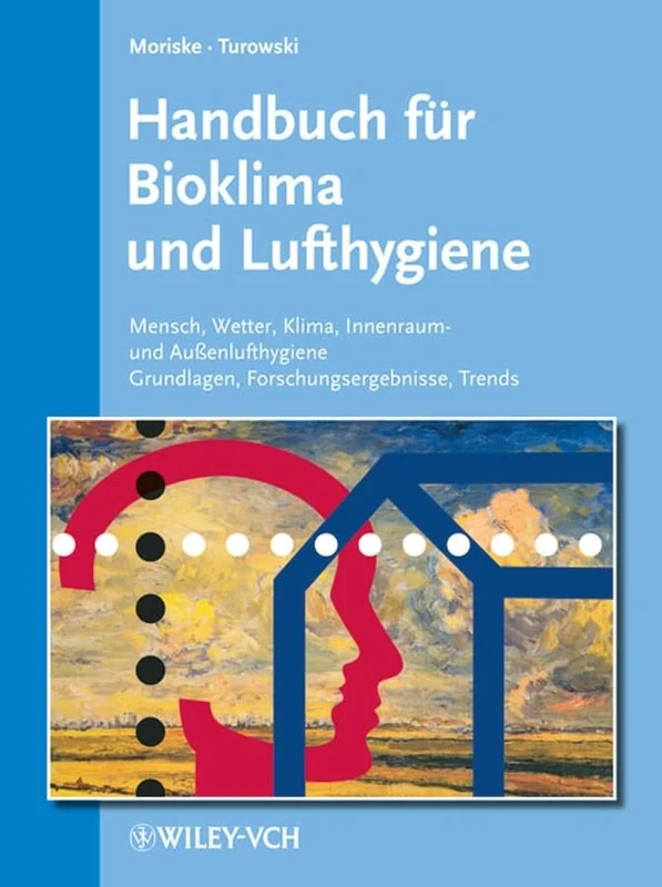 Handbuch für Bioklima und Lufthygiene: Mensch - Wetter - Klima - Innenraum- und Außenlufthygiene - Grundlagen - Forschungsergebnisse - Trends. ... 2006) (Handbuch für Bioklima and Lufthygiene) - Image 1