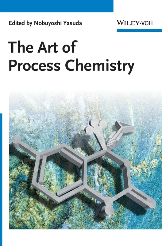 The Art of Process Chemistry