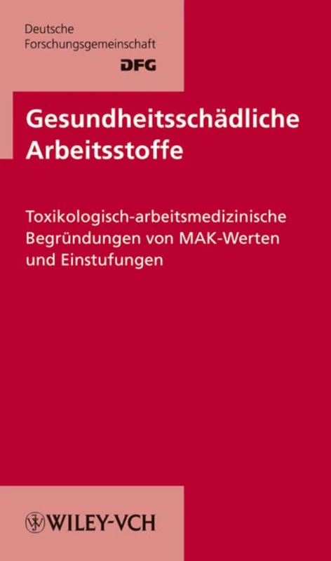 Gesundheitsschädliche Arbeitsstoffe: Toxikologisch-arbeitsmedizinische Begrundungen Von MAK-Werten Und Einstufungen: 47 (Mak – Werte Begrundungen (VCH) ∗) - Image 1
