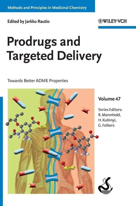 Prodrugs and Targeted Delivery: Towards Better ADME Properties (Methods & Principles in Medicinal Chemistry)