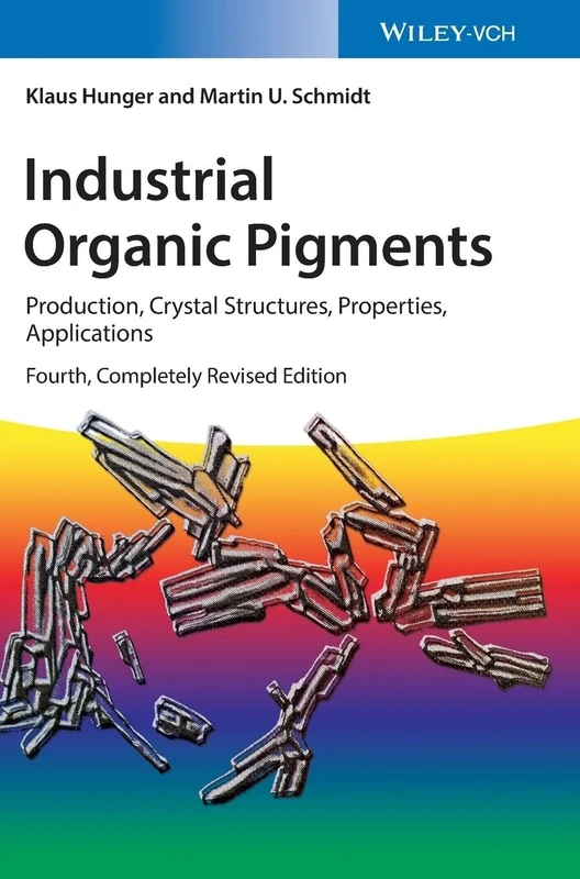 Industrial Organic Pigments: Production, Crystal Structures, Properties, Applications