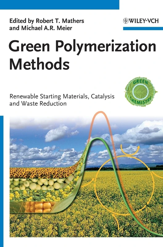 Green Polymerization Methods: Renewable Starting Materials, Catalysis and Waste Reduction - Image 1