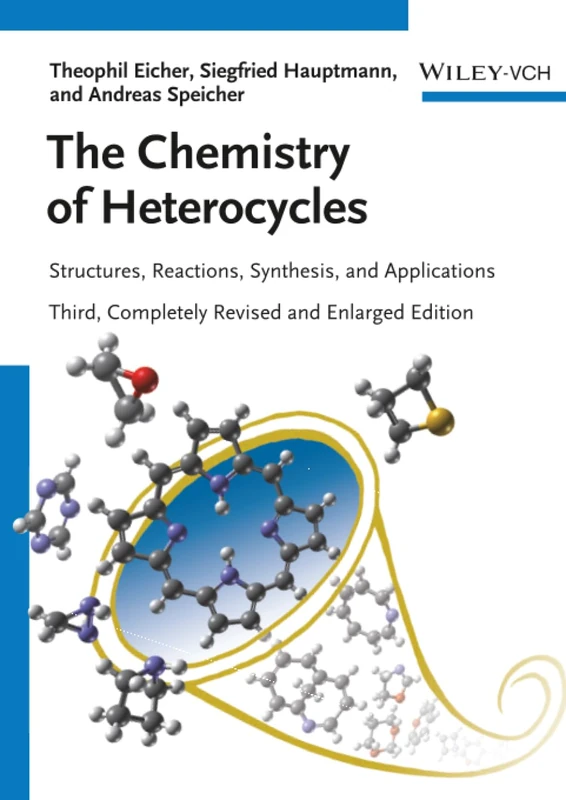 The Chemistry of Heterocycles: Structures, Reactions, Synthesis, and Applications - Image 1