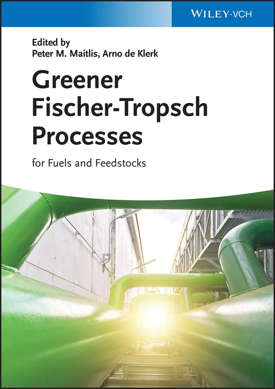 Greener Fischer-Tropsch Processes: For Fuels and Feedstocks