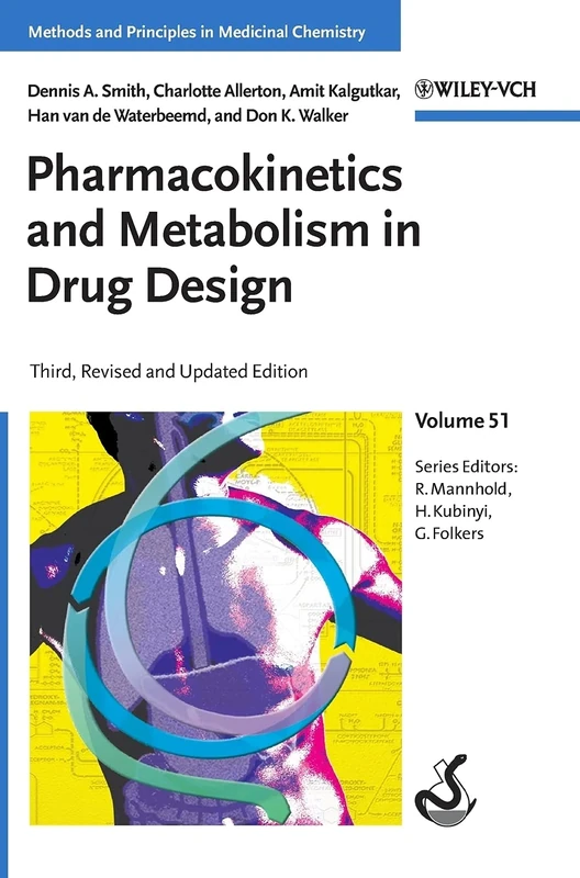Pharmacokinetics and Metabolism in Drug Design (Methods & Principles in Medicinal Chemistry)