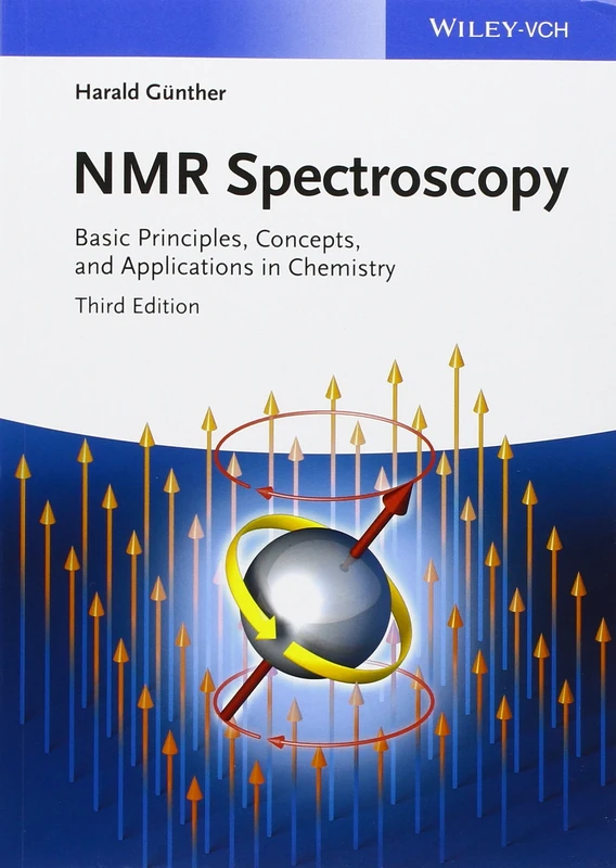 NMR Spectroscopy: Basic Principles, Concepts and Applications in Chemistry, 3rd Edition