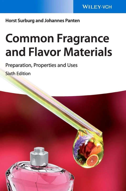 Common Fragrance and Flavor Materials: Preparation, Properties and Uses