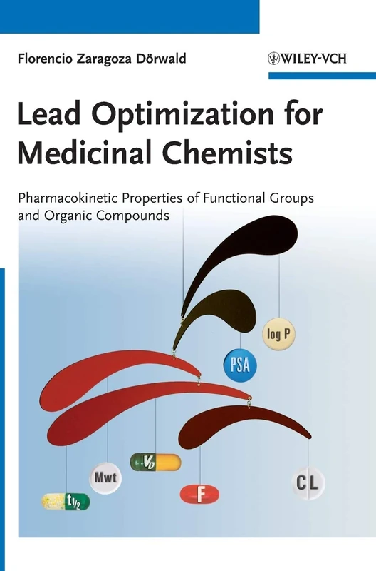 Lead Optimization for Medicinal Chemists: Pharmacokinetic Properties of Functional Groups and Organic Compounds