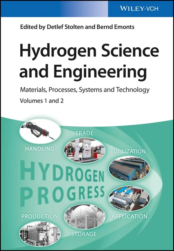 Hydrogen Science and Engineering, 2 Volume Set: Materials, Processes, Systems, and Technology