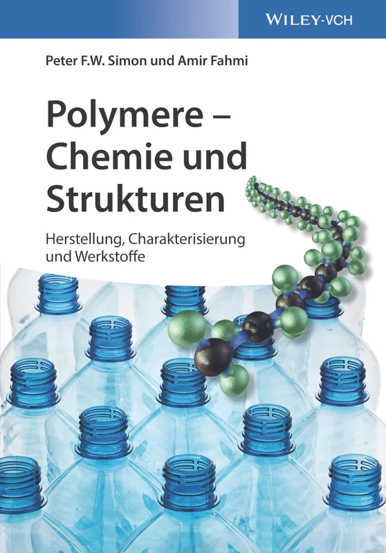 Polymere - Chemie und Strukturen: Herstellung, Charakterisierung und Werkstoffe (Verdammt clever!)