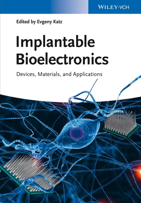 Wiley Implantable Bioelectronics - Edited by Evgeny Katz - Image 1