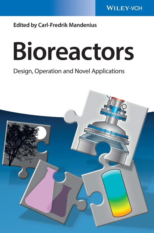 Wiley Bioreactors: Design, Operation and Novel Applications