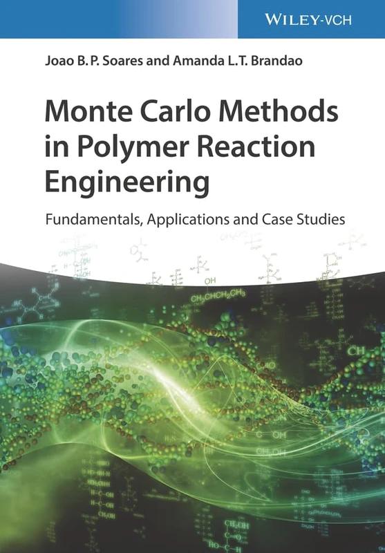 Monte Carlo Models Applied to Polymer Reaction Engineering: Fundamentals, Applications and Case Studies - Image 1