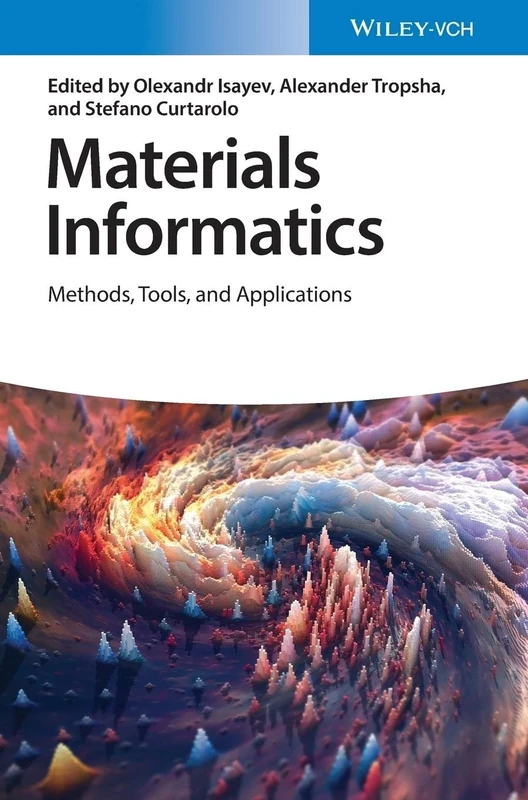 Materials Informatics: Methods, Tools, and Applications