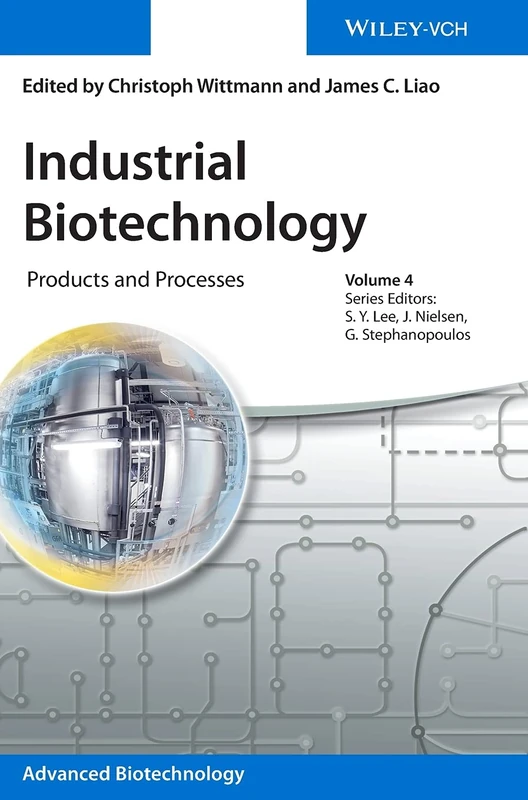 Industrial Biotechnology: Products and Processes (Advanced Biotechnology)