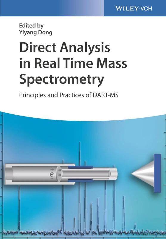 Direct Analysis in Real Time Mass Spectrometry: Principles and Practices of DART-MS - Image 1