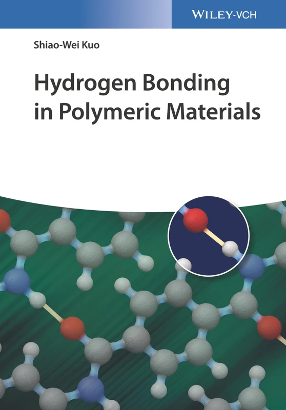 Wiley Hydrogen Bonding in Polymeric Materials - Chemistry Book