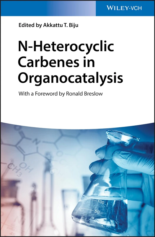 Wiley N-Heterocyclic Carbenes in Organocatalysis Handbook - Image 1