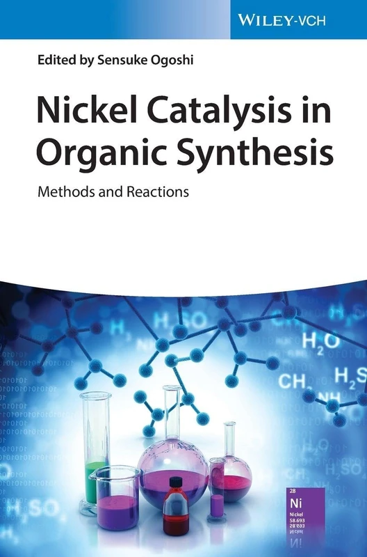 Nickel Catalysis in Organic Synthesis: Methods and Reactions