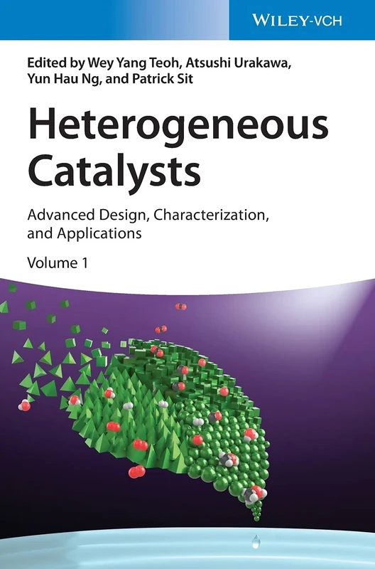 Heterogeneous Catalysts: Advanced Design, Characterization, and Applications, 2 Volumes