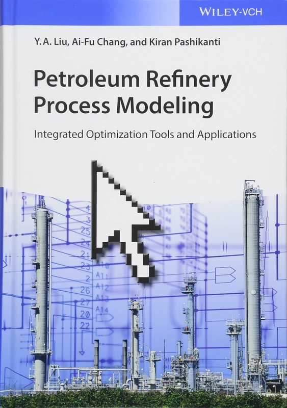 Wiley Petroleum Refinery Process Modeling Optimization Book