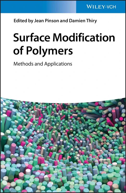Wiley Surface Modification of Polymers: Methods and Applications