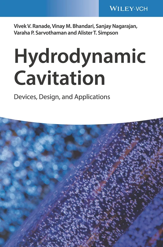 Wiley Hydrodynamic Cavitation: Devices, Design and Applications