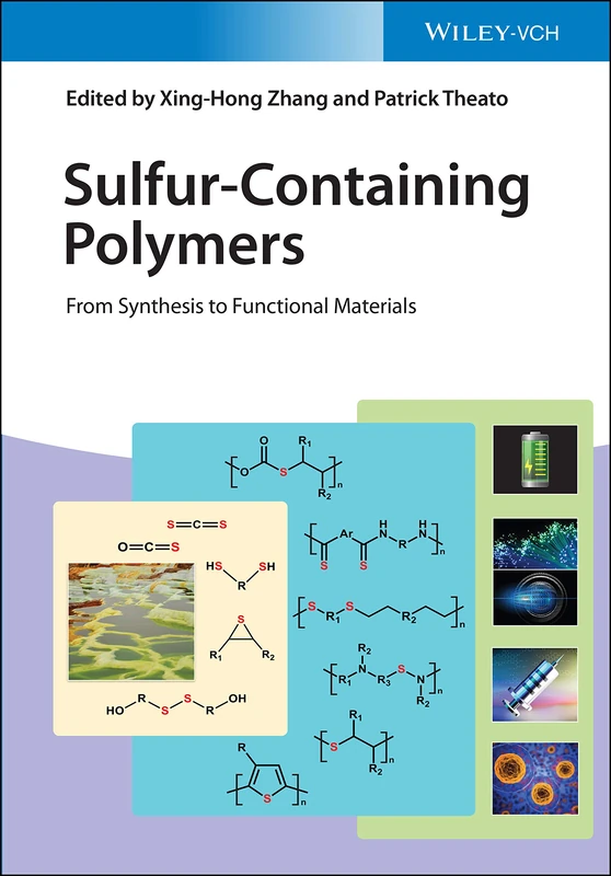 Wiley Sulfur-Containing Polymers: From Synthesis to Materials