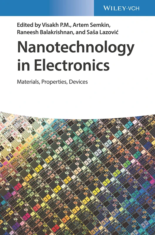 Wiley Nanotechnology in Electronics: Materials, Properties, Devices
