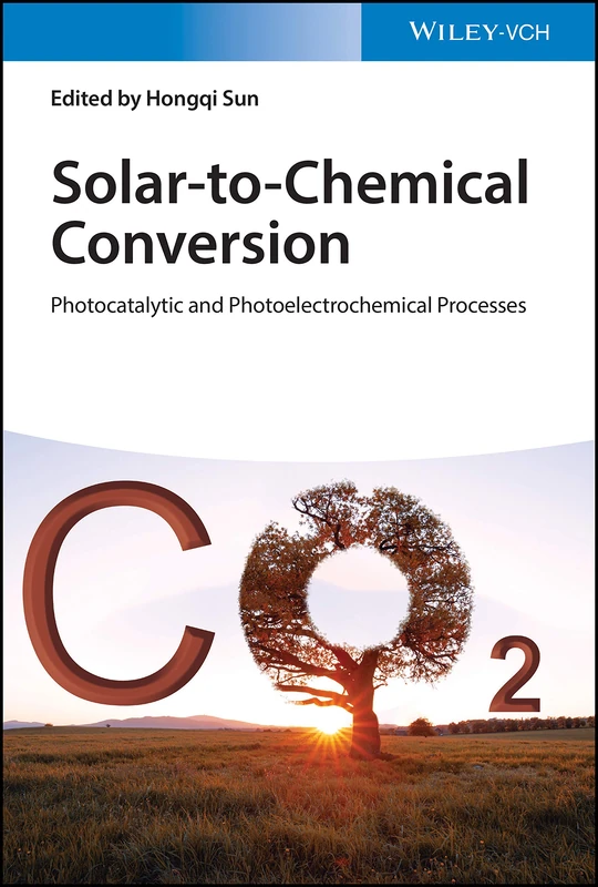 Wiley Solar-to-Chemical Conversion Photocatalytic Processes Book