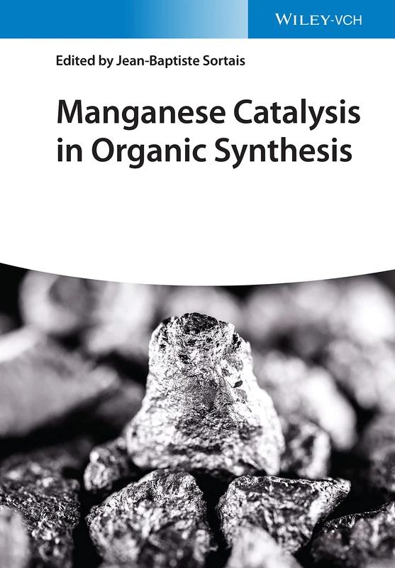 Wiley Manganese Catalysis in Organic Synthesis - Reference Book