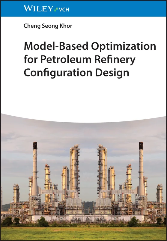 Model-Based Optimization for Petroleum Refinery Configuration Design