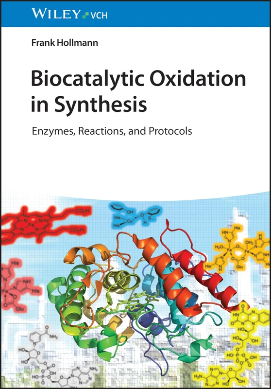 Biocatalytic Oxidation in Synthesis: Enzymes, Reactions and Protocols