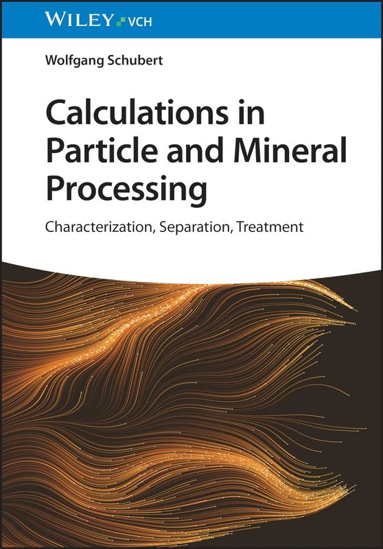 Calculations in Particle and Mineral Processing: Characterization, Separation, Treatment