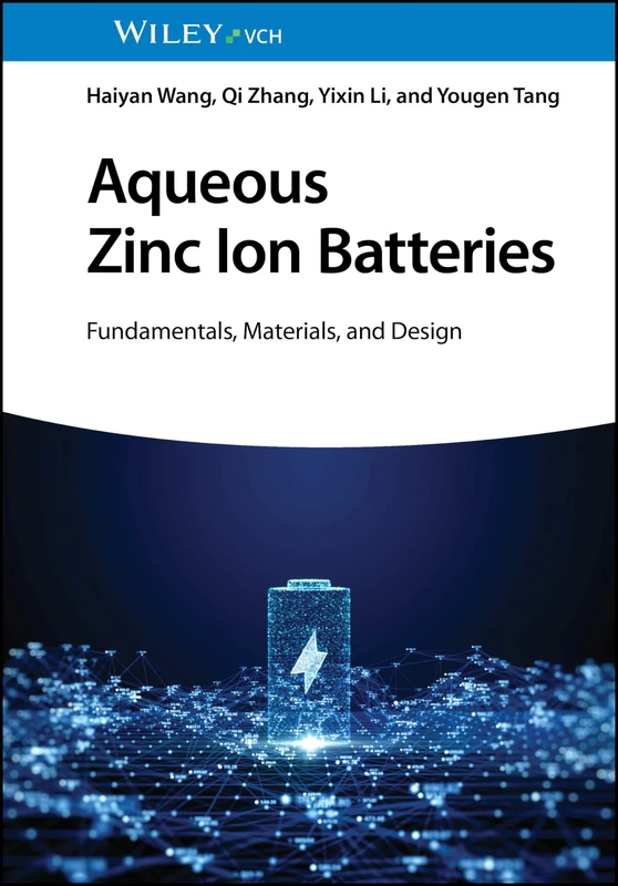 Aqueous Zinc Ion Batteries: Fundamentals, Materials, and Design - Image 1