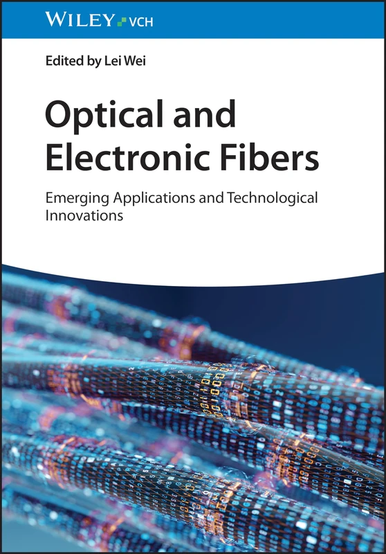 Optical and Electronic Fibers: Emerging Applications and Technological Innovations