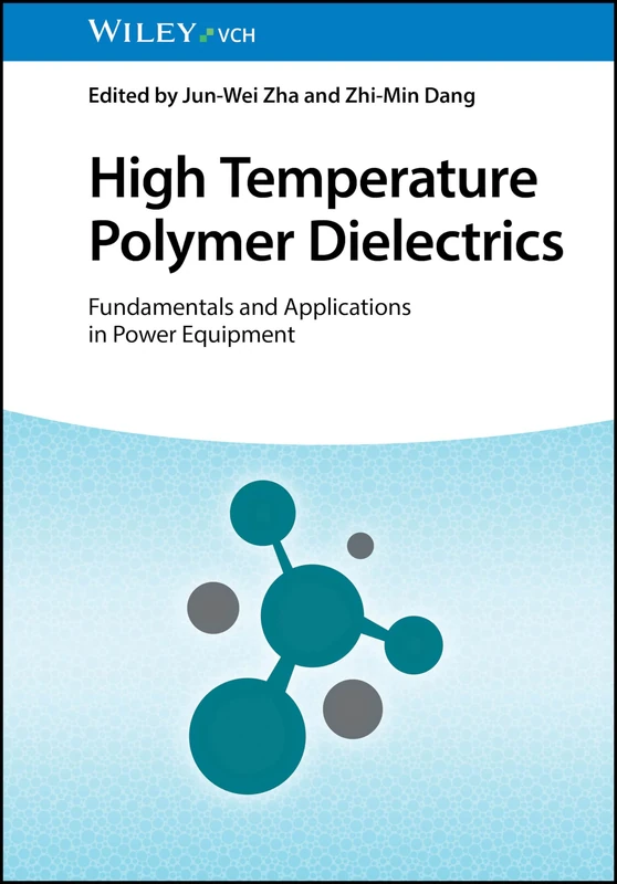 Wiley High Temperature Polymer Dielectrics - Power Equipment