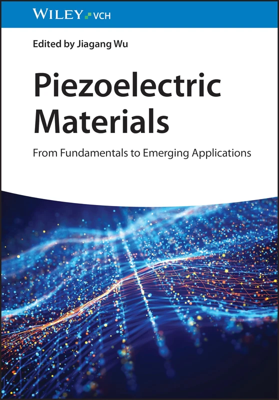 Wiley Piezoelectric Materials - From Fundamentals to Applications