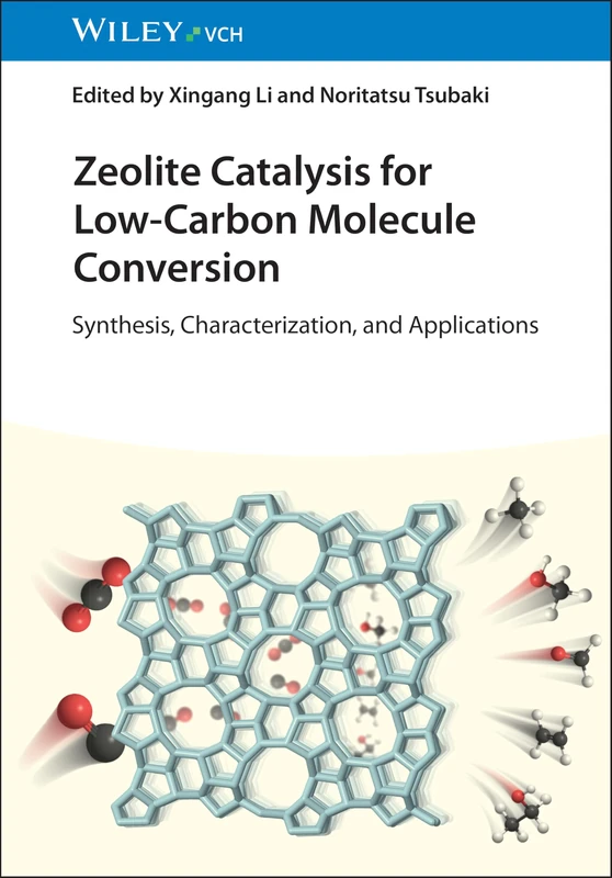 Zeolite Catalysis for Low-Carbon Molecule Conversion: Synthesis, Characterization, and Applications