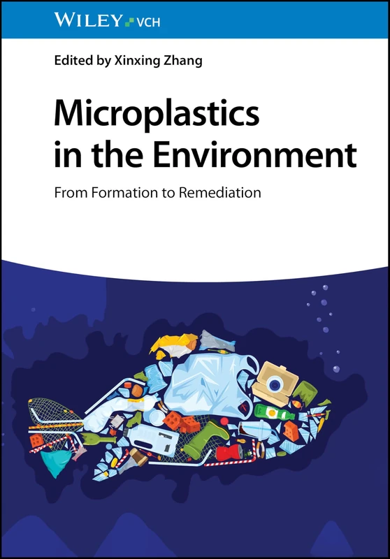 Microplastics in the Environment: From Formation to Remediation