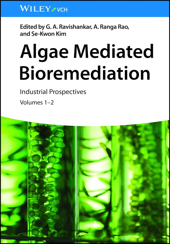 Algae Mediated Bioremediation: Industrial Prospectives, Volumes 1 - 2