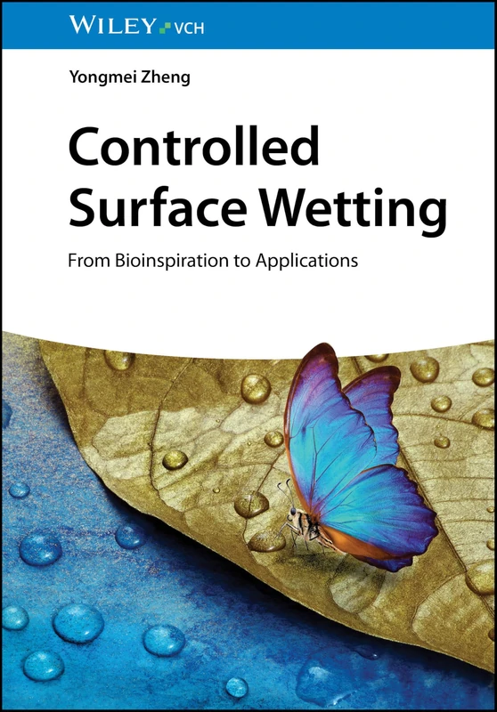 Controlled Surface Wetting: From Bioinspiration to Applications