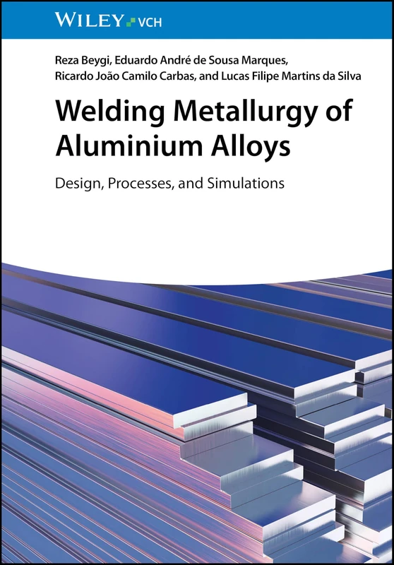 Welding Metallurgy of Aluminium Alloys: Design, Processes, and Simulations