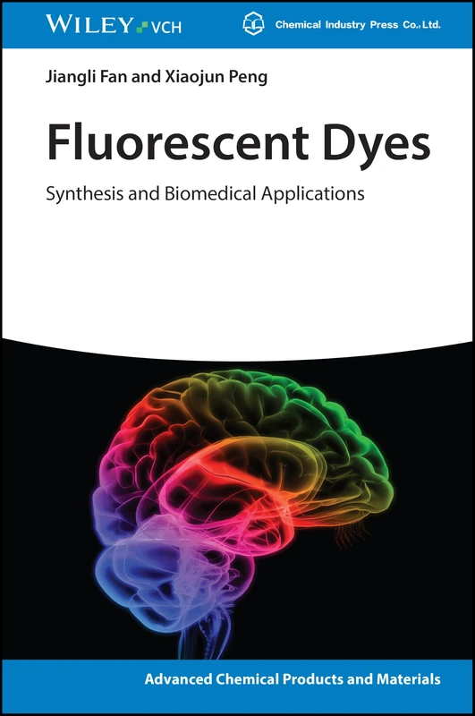 Fluorescent Dyes: Synthesis and Biomedical Applications (Advanced Chemical Products and Materials)